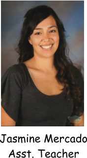 Jasmine Mercado Asst. Teacher